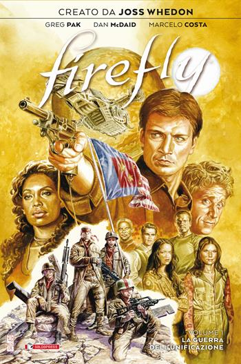 Firefly. Vol. 1: La guerra dell'unificazione - Joss Whedon, Greg Pak - Libro SaldaPress 2020 | Libraccio.it