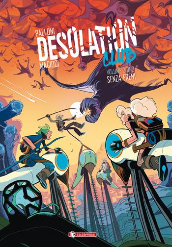 Desolation club. Vol. 2: Senza freni - Lorenzo Palloni, Vittoria Macioci - Libro SaldaPress 2020 | Libraccio.it