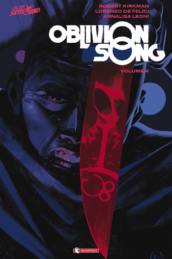 Oblivion song. Vol. 4 - Robert Kirkman, Lorenzo De Felici - Libro SaldaPress 2020, Skybound | Libraccio.it