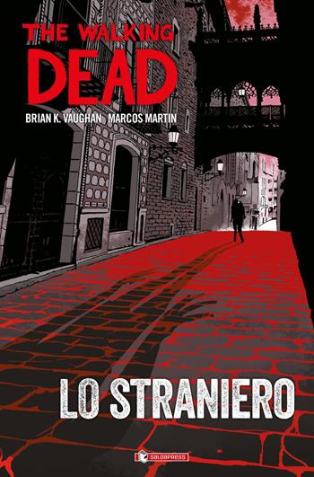 Lo straniero. The walking dead - Brian K. Vaughan, Marcos Martin - Libro SaldaPress 2020 | Libraccio.it