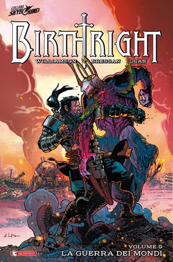 Birthright. Vol. 9: guerra dei mondi, La. - Joshua Williamson, Andrei Bressan, Adriano Lucas - Libro SaldaPress 2020 | Libraccio.it