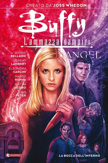La bocca dell’inferno. Buffy Angel. L'ammazzavampiri - Joss Whedon, Jordie Bellaire, Jeremy Lambert - Libro SaldaPress 2020 | Libraccio.it