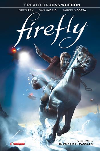 Firefly. Vol. 3: In fuga dal passato - Joss Whedon, Greg Pak, Dan McDaid - Libro SaldaPress 2021 | Libraccio.it