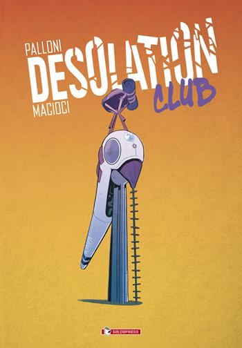 Desolation club. Vol. 1-2 - Lorenzo Palloni - Libro SaldaPress 2020, Maèstro | Libraccio.it