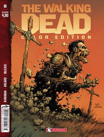 The Walking Dead. Color Edition #8 - Robert Kirkman - Libro SaldaPress 2021 | Libraccio.it