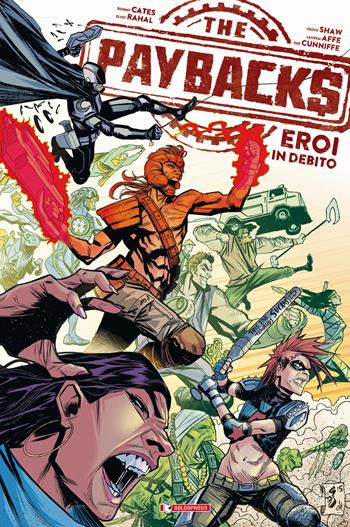 Paybacks. Eroi in debito - Donny Cates, Eliot Rahal - Libro SaldaPress 2021 | Libraccio.it