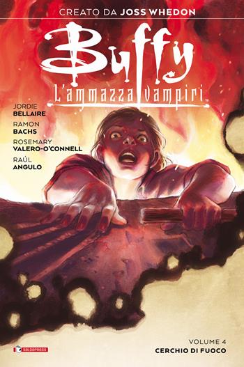Buffy. L'ammazzavampiri. Vol. 4: Cerchio di fuoco - Joss Whedon, Jordie Bellaire - Libro SaldaPress 2021 | Libraccio.it