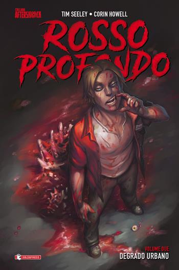 Rosso profondo. Vol. 2: Degrado urbano - Tim Seeley - Libro SaldaPress 2022, Aftershock | Libraccio.it