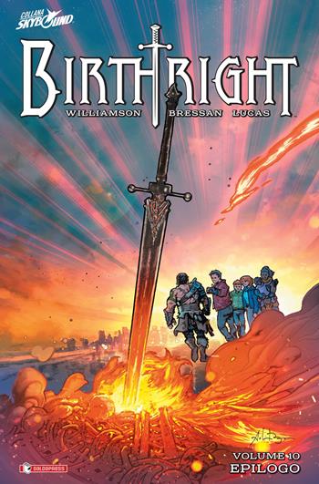 Birthright. Vol. 10: Epilogo. - Joshua Williamson - Libro SaldaPress 2021, Skybound | Libraccio.it