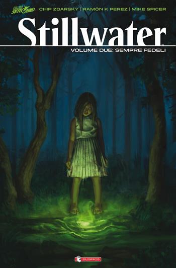 Stillwater. Vol. 2: Sempre fedeli. - Chip Zdarsky - Libro SaldaPress 2022, Skybound | Libraccio.it
