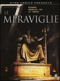 La statua di Zeus. 432 a. C. I giardini di Babilonia. 585 a. C. Le 7 meraviglie. Vol. 1 - Luca Blengino, Stefano Andreucci - Libro Star Comics 2015 | Libraccio.it