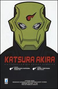 Katsura-Akira - Masakazu Katsura, Akira Toriyama - Libro Star Comics 2015 | Libraccio.it