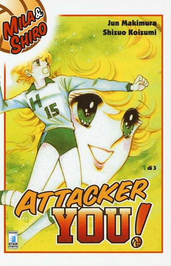 Attacker you!. Vol. 1 - Jun Makimura, Shizuo Koizumi - Libro Star Comics 2016, Starlight | Libraccio.it
