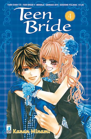 Teen bride. Vol. 4 - Kanan Minami - Libro Star Comics 2016, Turn Over | Libraccio.it