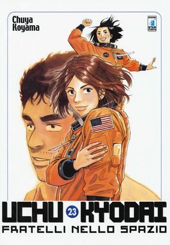 Uchu Kyodai. Fratelli nello spazio. Vol. 23 - Chuya Koyama - Libro Star Comics 2015, Must | Libraccio.it