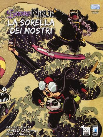 La sorella dei mostri. Suore Ninja - Davide La Rosa, Vanessa Cardinali, Mirka Andolfo - Libro Star Comics 2015, Graphic novel | Libraccio.it