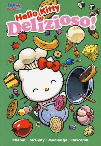 Delizioso! Hello Kitty - Jacob Chabot, Ian McGinty, Jorge Monlongo - Libro Star Comics 2015 | Libraccio.it
