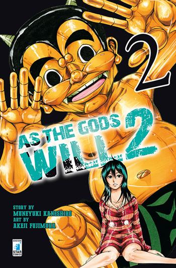 As the gods will 2. Vol. 2 - Muneyuki Kaneshiro, Akeji Fujimura - Libro Star Comics 2016, Fan | Libraccio.it