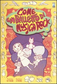 Come un balletto di musica rock - Yoshiko Watanabe, Stefano Simeone - Libro Star Comics 2015, Graphic novel | Libraccio.it