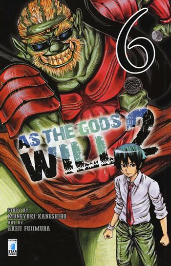 As the gods will 2. Vol. 6 - Muneyuki Kaneshiro, Akeji Fujimura - Libro Star Comics 2015, Fan | Libraccio.it