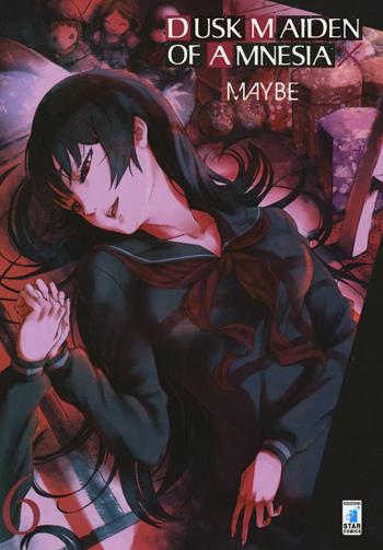 Dusk maiden of amnesia. Vol. 6 - Maybe - Libro Star Comics 2015, Techno | Libraccio.it