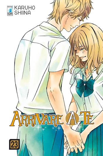 Arrivare a te. Vol. 23 - Karuho Shiina - Libro Star Comics 2015, Up | Libraccio.it