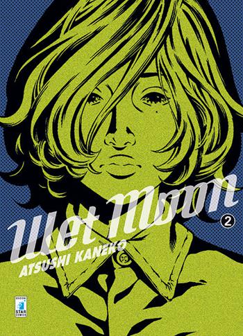 Wet moon. Vol. 2 - Atsushi Kaneko - Libro Star Comics 2016, Wonder | Libraccio.it