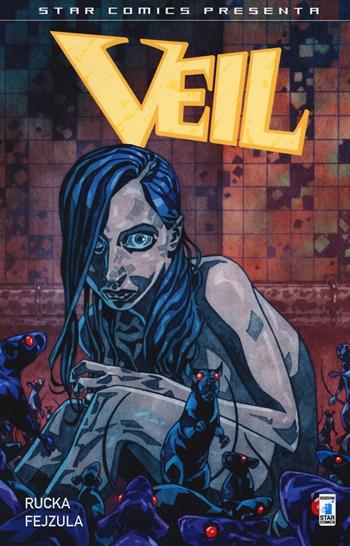 Veil. Vol. 1 - Greg Rucka - Libro Star Comics 2016, Star Comics presenta | Libraccio.it