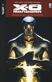 Preludio agli Armor Hunters. X-O Manowar. Vol. 6
