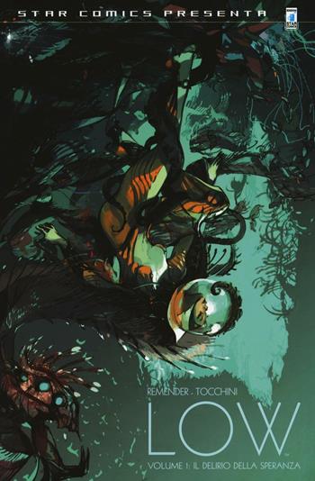 Low. Vol. 1: Il delirio della speranza - Rick Remender - Libro Star Comics 2016, Star Comics presenta | Libraccio.it
