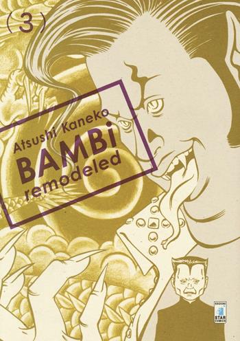 Bambi remodeled. Vol. 3 - Atsushi Kaneko - Libro Star Comics 2016, Wonder | Libraccio.it