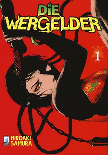 Die wergelder. Vol. 1 - Hiroaki Samura - Libro Star Comics 2016, Must | Libraccio.it