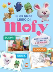 Il grande libro di Mofy. Ediz. illustrata