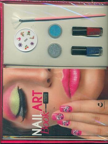 Nail art book by Madda fashion. Con gadget  - Libro Gallucci Centauria 2015 | Libraccio.it