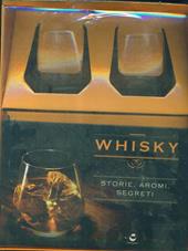 Whisky. Storie, aromi e segreti. Con gadget