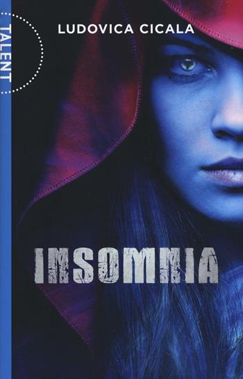 Insomnia - Ludovica Cicala - Libro Gallucci Centauria 2016, Talent | Libraccio.it