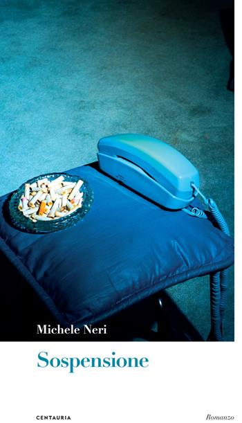 Sospensione - Michele Neri - Libro Gallucci Centauria 2018 | Libraccio.it