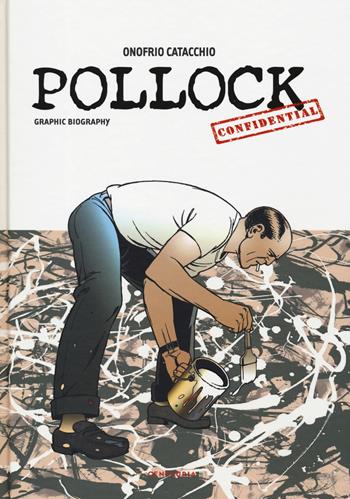 Pollock confidential - Onofrio Catacchio - Libro Gallucci Centauria 2019 | Libraccio.it