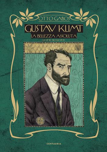 Gustav Klimt. La bellezza assoluta - Otto Gabos - Libro Gallucci Centauria 2019 | Libraccio.it