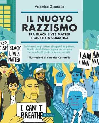 Il nuovo razzismo. Tra Black Lives Matter e giustizia climatica - Valentina Giannella - Libro Centauria 2021 | Libraccio.it