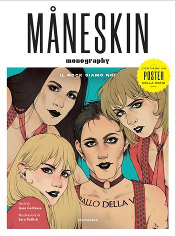 Måneskin. Il rock siamo noi - Guia Cortassa - Libro Gallucci Centauria 2022 | Libraccio.it
