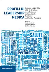 Profili di leadership medica. Servant leadership, stili di direzione e performance nelle aziende sanitarie dell'Emilia-Romagna