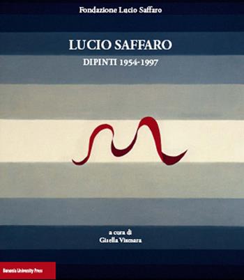 Lucio Saffaro. Dipinti 1954-1997  - Libro Bononia University Press 2015 | Libraccio.it