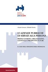 Le aziende pubbliche di servizi alla persona. Profili giuridici, organizzativi, gestionali e prospettive future