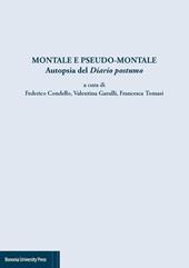 Montale e pseudo Montale. Autopsia del diario postumo