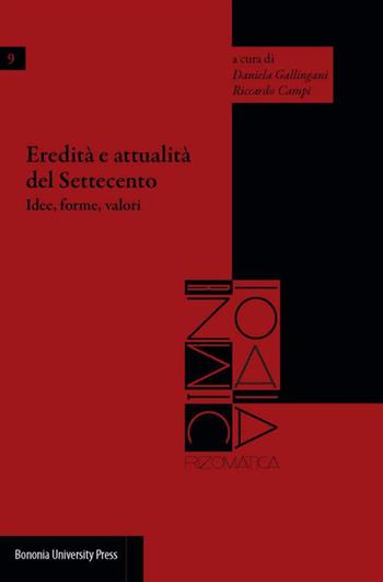 Eredità e attualità del Settecento. Idee, forme, valori  - Libro Bononia University Press 2017, Rizomatica | Libraccio.it
