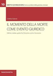 Il momento della morte come evento giuridico. Definire, tutelare, gestire fra Ottocento e primo Novecento