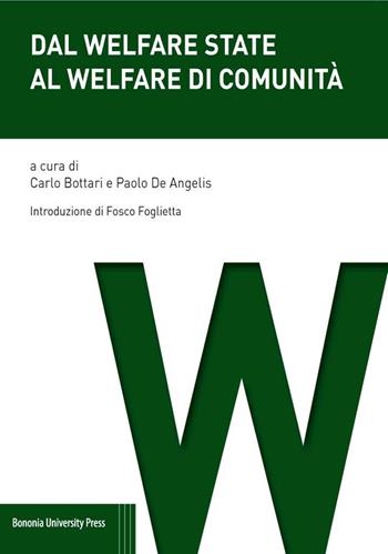 Dal Welfare State al welfare di comunità  - Libro Bononia University Press 2017 | Libraccio.it