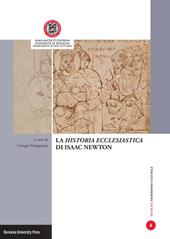 La «Historia ecclesiastica» di Isaac Newton. Atti della Giornata di studi (Ravenna, 28 di aprile 2015)