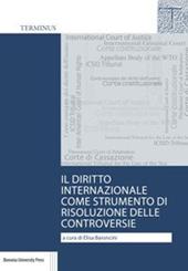 Il diritto internazionale come strumento di risoluzione delle controversie. Casi scelti